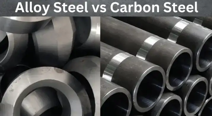 Alloy Steel vs Carbon Steel: Key Differences, Benefits and Applications